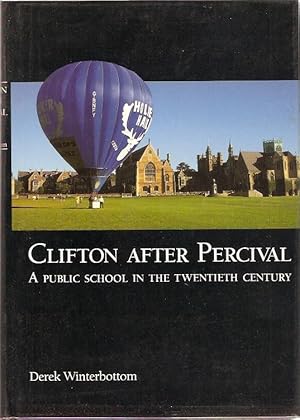 Seller image for Clifton After Percival A Public School in the Twentieth Century. for sale by City Basement Books