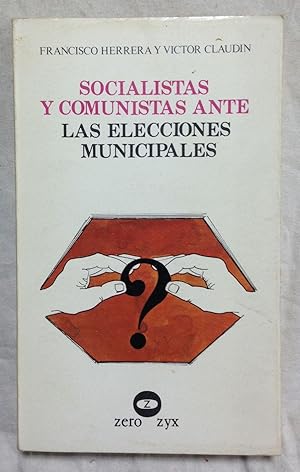 Imagen del vendedor de SOCIALISTAS Y COMUNISTAS ANTE LAS ELECCIONES MUNICIPALES a la venta por Librera Sagasta