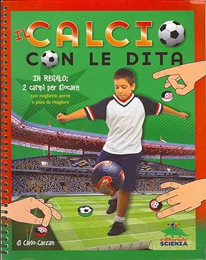 Image du vendeur pour Il calcio con le dita. Con gadget mis en vente par Libro Co. Italia Srl