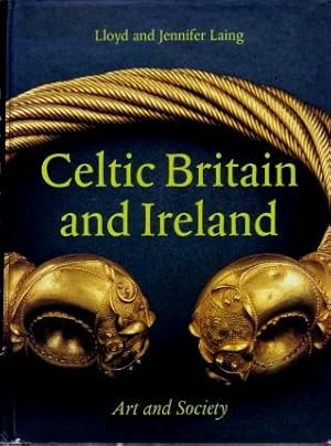 Celtic Britain and Ireland : Art and Society