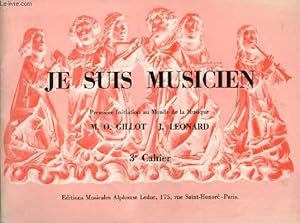 Bild des Verkufers fr JE SUIS MUSICIEN - 3 CAHIER. zum Verkauf von Le-Livre