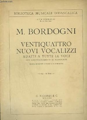 Immagine del venditore per VENTIQUATTRO NUOVI VOCALIZZI - ADATTI A TUTTE LE VOCI CON ACCOMPAGNAMENTO DI PIANOFORTE - N101657 - LIRE 10. venduto da Le-Livre