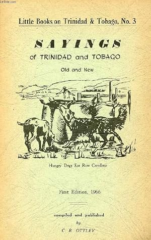 Seller image for SAYINGS OF TRINIDAD AND TOBAGO, OLD AND NEW, LITTLE BOOKS ON TRINIDAD & TOBAGO, N 3 for sale by Le-Livre