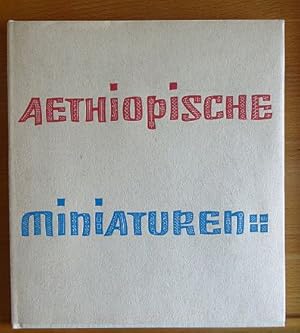 Aethiopische Miniaturen. Otto A. Jäger. Mit e. Einl. Mitarb.: Liselotte Deininger-Englhart