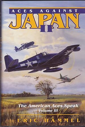 Seller image for Aces Against Japan II (The American Aces Speak, Vol 3) for sale by Pam's Fine Books