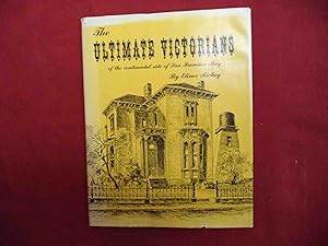 Seller image for The Ultimate Victorians of the Continental Side of San Francisco Bay. for sale by BookMine