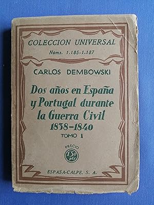 Imagen del vendedor de Dos aos en Espaa y Portugal durante la Guerra Civil : 1838-1840 : tomo I a la venta por Perolibros S.L.