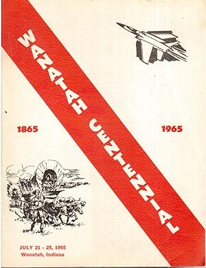 Seller image for Wanatah Centennial, 1865-1965 for sale by Hyde Brothers, Booksellers