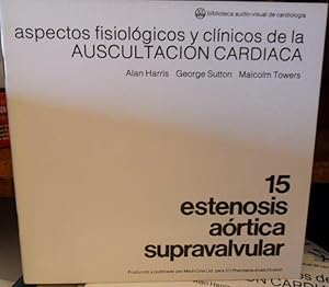 Imagen del vendedor de Aspectos fisiolgicos y clnicos de la auscultacin cardiaca 15 ESTENOSIS ARTICA SUPRAVALVULAR a la venta por Libros Dickens