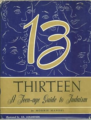 Image du vendeur pour THIRTEEN A Teenage Guide to Judaism mis en vente par Gibson's Books