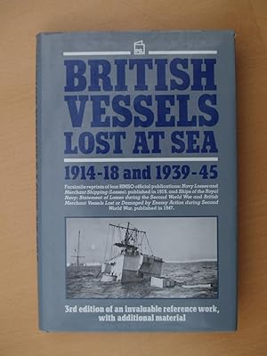 Seller image for British Vessels Lost at Sea, 1914-18 and 1939-45 for sale by Terry Blowfield