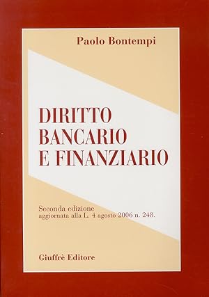 Diritto bancario e finanziario. Seconda edizione aggiornata alla L. 4 agosto 2006 n. 248.