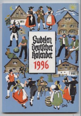 Sudetendeutscher Kalender 1996. Unser Heimatkalender. Volkskalender für Sudetendeutsche. 49.Jahrg...