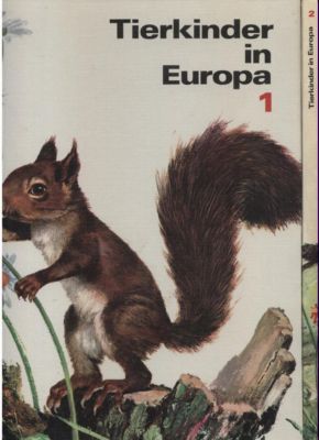 Tierkinder in Europa. Band 1 und 2.