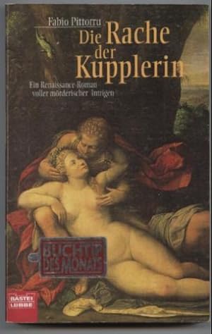 Die Rache der Kupplerin. Ein Renaissance-Roman voller mörderischer Intrigen.