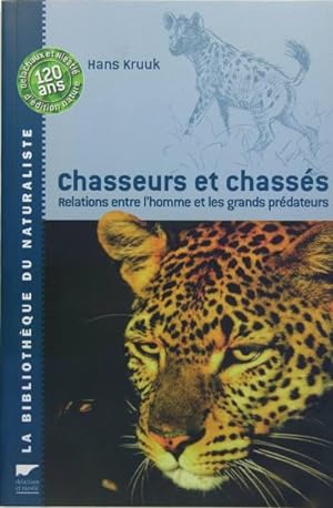 Seller image for Chasseurs et chasss - Relations entre l'homme et les grands prdateurs for sale by Philippe Lucas Livres Anciens