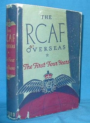 Immagine del venditore per The R.C.A.F. Overseas : The First Four Years venduto da Alhambra Books