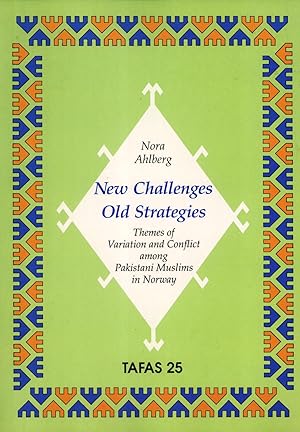 Immagine del venditore per New challenges, old strategies: Themes of variation and conflict among Pakistani Muslims in Norway (Transactions of the Finnish Anthropological Society, 25) venduto da Masalai Press
