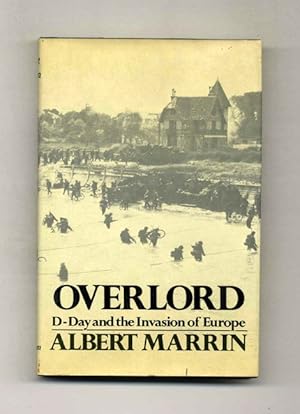 Image du vendeur pour Overlord: D-day And The Invasion Of Europe - 1st Edition/1st Printing mis en vente par Books Tell You Why  -  ABAA/ILAB