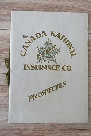 The Canada National Fire Insurance Company (Cover Title: The Canada National Insurance Co. Prospe...