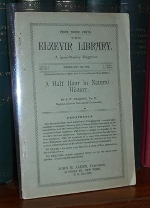 Seller image for The Elzevir Library, A Semi-Weekly Magazine, Vol. I, No. 13, February 13, 1883: A Half Hour in Natural History for sale by Pensees Bookshop