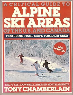 Immagine del venditore per A Critical Guide to Alpine Ski Areas of the U.S. and Canada, Featuring Trail Maps for Each Area venduto da The Green Arcade