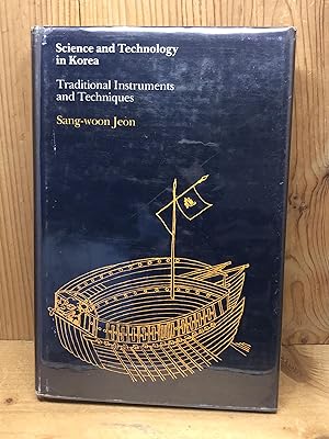 Image du vendeur pour Science and Technology in Korea: Traditional Instruments and Techniques mis en vente par BEACON BOOKS