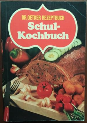 Dr. Oetker Rezeptbuch. Schul-Kochbuch.