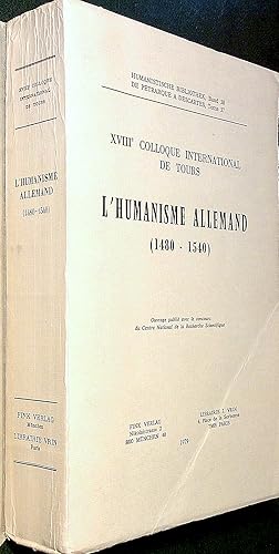 Seller image for L'Humanisme allemand. - VIIIe Colloque International de Tours. L'Humanisme allemand (1480-1540) for sale by Le Chemin des philosophes