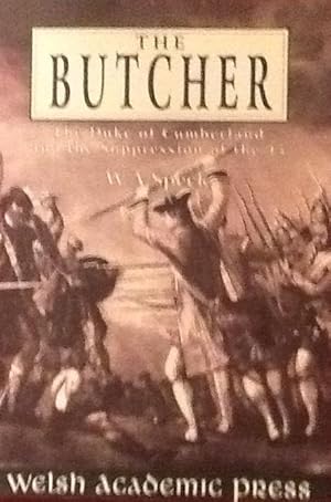 Bild des Verkufers fr The Butcher The Duke of Cumberland and the Suppression of the 45 zum Verkauf von Artful Dodger Books