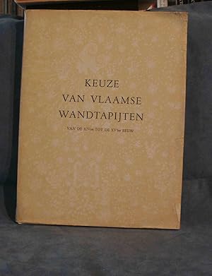 Keuze van Vlaamse Wandtapijten van de XIVde tot de XVIde eeuw