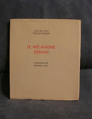 Le Mécanisme Urbain, le problème des grandes villes