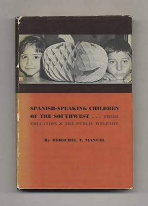 Spanish-Speaking Children of the Southwest: Their Education and the Public Welfare