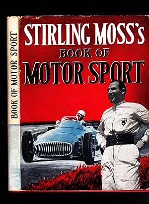 Imagen del vendedor de Stirling Moss's Book of Motor Sport. Stirling Moss a la venta por SAVERY BOOKS