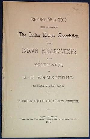 REPORT OF A TRIP MADE In BEHALF Of The INDIAN RIGHTS ASSOCIATION, To SOME INDIAN RESERVATIONS Of ...
