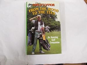 Immagine del venditore per From the Wood to the Tees. An Amusing Golf Companion venduto da Goldstone Rare Books
