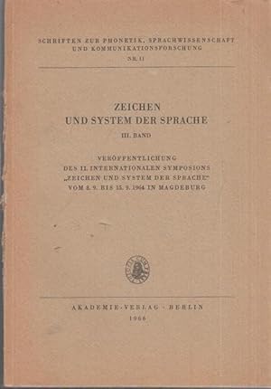 Immagine del venditore per Zeichen und System der Sprache. III. Band.Verffentlichung des II. internationalen Symposions 'Zeichen und System der Sprache' vom 8.9. bis 15.9. 1964 in Magdeburg. venduto da Antiquariat Carl Wegner