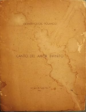 Imagen del vendedor de CANTO DEL AMOR INFINITO a la venta por Antic Hay Books