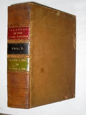 Immagine del venditore per The Statutes of the United Kingdom of Great Britain and Ireland, with Notes, References, and and Index by Thomas Edlyne Tomlins. Volume the Second from AD 1804; 44 George III to AD 1806; 44 George III Both Inclusive. venduto da Tony Hutchinson