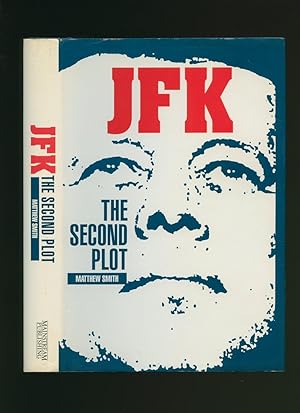 Seller image for JFK The Second Plot for sale by Little Stour Books PBFA Member