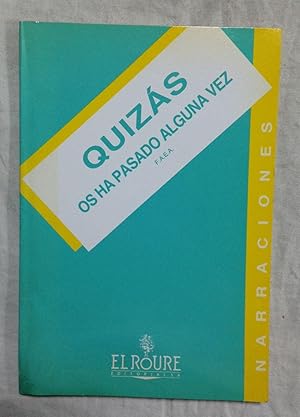 Bild des Verkufers fr QUIZS OS HA PASADO ALGUNA VEZ zum Verkauf von Librera Sagasta