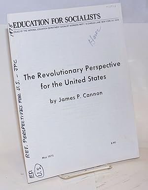 Bild des Verkufers fr The revolutionary perspective for the United States. Introduction by Fred Feldman zum Verkauf von Bolerium Books Inc.