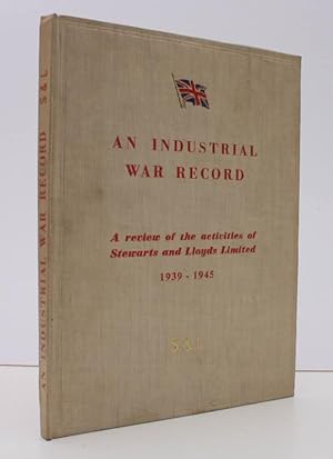 Bild des Verkufers fr An Industrial War Record. A Review of the Activities of Stewarts and Lloyds Limited 1919-1945. BRIGHT, CLEAN COPY zum Verkauf von Island Books