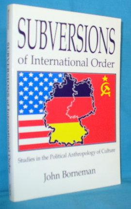 Seller image for Subversions of International Order: Studies in the Political Anthropology of Culture for sale by Alhambra Books