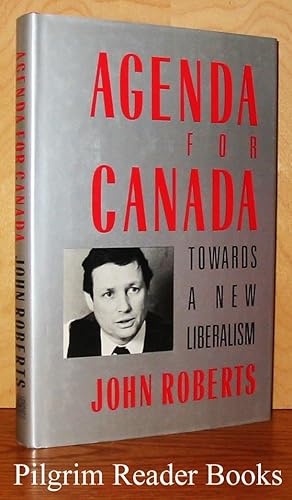 Agenda for Canada, Towards a New Liberalism
