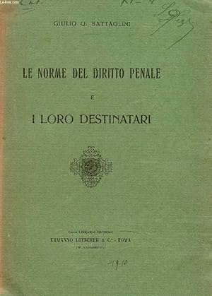 Seller image for LE NORME DEL DIRITTO PENALE E I LORO DESTINATARI for sale by Le-Livre