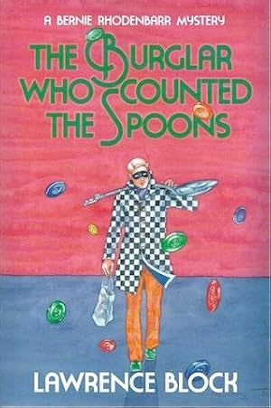 The Burglar Who Counted the Spoons (Bernie Rhodenbarr) (Volume 11)