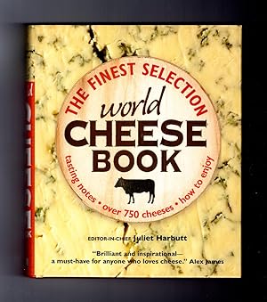 Immagine del venditore per World Cheese Book: The Finest Selection-Tasting Notes-Over 750 Cheeses-How To Enjoy venduto da Singularity Rare & Fine