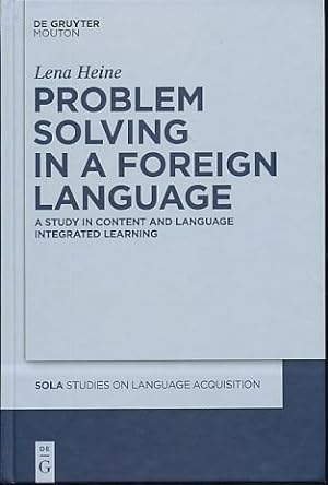 Immagine del venditore per Problem solving in a foreign language. A study in content and language integrated learning. Studies on language acquisition 41. venduto da Fundus-Online GbR Borkert Schwarz Zerfa