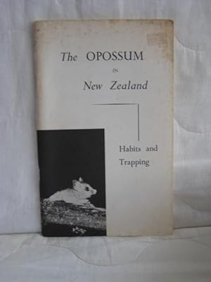 The Opossum in New Zealand : habits and trapping